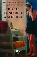 Cover: Hoy he conocido a alguien / Today I Met Someone - B de Bolsillo