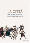 Cover: La citt&agrave; normanna. Aversa e l'Europa nei secoli XI e XII - Mosaico;Libria