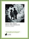 Cover: Alice nel paese degli psicanalisti - I saggi;La Lepre Edizioni