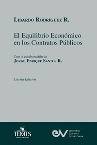 Abbildung von: EL EQUILIBRIO ECONOMICO EN LOS CONTRATOS ADMINISTRATIVOS. Cuarta edicion 2021 - Fundacion Editorial Juridica Venezolana