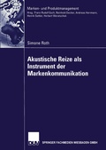 Cover: Akustische Reize als Instrument der Markenkommunikation - Deutscher Universit&auml;tsverlag