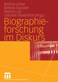 Cover: Biographieforschung im Diskurs - VS Verlag f&uuml;r Sozialwissenschaften