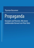 Cover: Propaganda - VS Verlag f&uuml;r Sozialwissenschaften