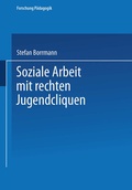 Cover: Soziale Arbeit mit rechten Jugendcliquen - VS Verlag f&uuml;r Sozialwissenschaften