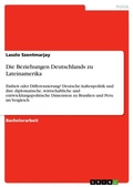 Cover: Die Beziehungen Deutschlands zu Lateinamerika - GRIN Verlag