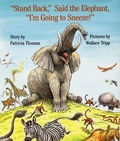 Cover: Stand Back, Said the Elephant, I'm Going to Sneeze! - HarperCollins