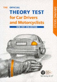 Enlarge image Cover: The Official Theory Test for Car Drivers and Motorcyclists: Including the Questions and Answers Valid for Tests Taken from 28 July 1997 - Stationery Office Books