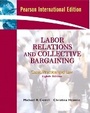 Cover: Labor Relations and Collective Bargaining - Pearson