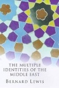 Cover: The Multiple Identities of the Middle East - Weidenfeld & Nicolson