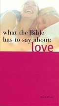 Cover: What the Bible Has to Say about Love - Abingdon Press