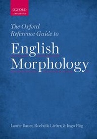 Enlarge image Cover: The Oxford Reference Guide to English Morphology - Oxford University Press