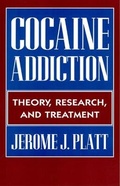 Cover: Cocaine Addiction - Harvard University Press