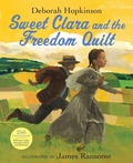 Cover: Sweet Clara and the Freedom Quilt - Dragonfly Books