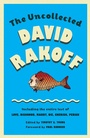 Cover: The Uncollected David Rakoff - Anchor