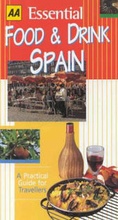 Cover: AA Essential Food and Drink: Spain - Automobile Association