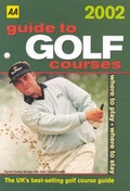 Cover: Guide to Golf Courses 2002 - Automobile Association
