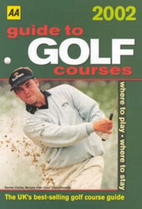 Abbildung von: Guide to Golf Courses 2002 - Automobile Association