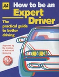 Cover: How to be an Expert Driver - Automobile Association