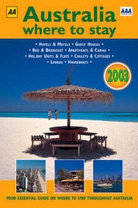 Abbildung von: AAA Where to Stay in Australia 2003 - Automobile Association