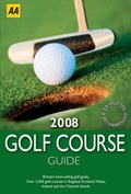 Cover: AA Golf Course Guide 2008 - Automobile Association