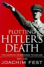 Cover: Plotting Hitler's Death - Phoenix (an Imprint of The Orion Publishing Group Ltd )