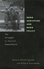 Cover: Drug Addiction and Drug Policy - Harvard University Press