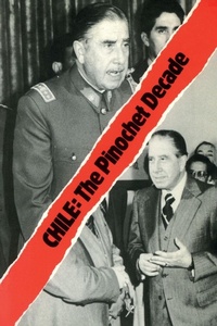 Enlarge image Cover: Chile: The Pinochet Decade - Latin America Bureau