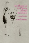 Cover: Liu Shaoqi and the Chinese Cultural Revolution - Routledge