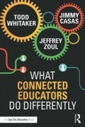 Cover: What Connected Educators Do Differently - Routledge