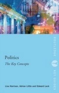 Abbildung von: Politics: The Key Concepts - Routledge