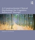 Cover: A Constructionist Clinical Psychology for Cognitive Behaviour Therapy - Routledge