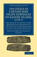Cover: The Voyage of Captain Don Felipe Gonzalez to Easter Island, 1770-1 - Cambridge University Press