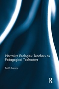 Cover: Narrative Ecologies: Teachers as Pedagogical Toolmakers - Routledge