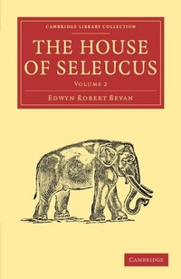 Enlarge image Cover: The House of Seleucus - Cambridge University Press