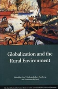 Cover: Globalization and the Rural Environment - Harvard University, The David Rockefeller Center for Latin American Studies