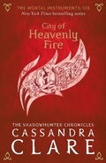 Cover: The Mortal Instruments 6: City of Heavenly Fire - Walker Books Ltd