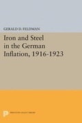 Cover: Iron and Steel in the German Inflation, 1916-1923 - Princeton University Press