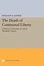 Cover: The Death of Communal Liberty - Princeton University Press