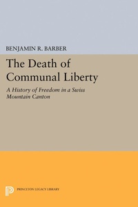 Enlarge image Cover: The Death of Communal Liberty - Princeton University Press