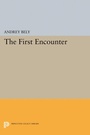 Cover: The First Encounter - Princeton University Press