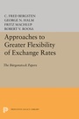 Cover: Approaches to Greater Flexibility of Exchange Rates - Princeton University Press