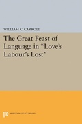 Cover: The Great Feast of Language in Love's Labour's Lost - Princeton University Press