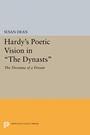 Cover: Hardy's Poetic Vision in The Dynasts - Princeton University Press