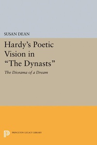 Enlarge image Cover: Hardy's Poetic Vision in The Dynasts - Princeton University Press