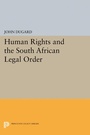Cover: Human Rights and the South African Legal Order - Princeton University Press