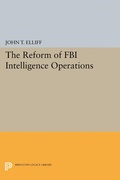 Abbildung von: The Reform of FBI Intelligence Operations - Princeton University Press