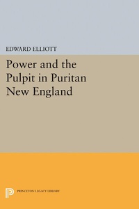 Enlarge image Cover: Power and the Pulpit in Puritan New England - Princeton University Press