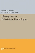 Cover: Homogeneous Relativistic Cosmologies - Princeton University Press