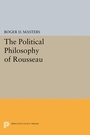 Cover: The Political Philosophy of Rousseau - Princeton University Press