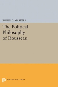 Enlarge image Cover: The Political Philosophy of Rousseau - Princeton University Press
